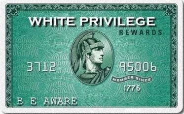 white-privilege-card-ria74x.jpg